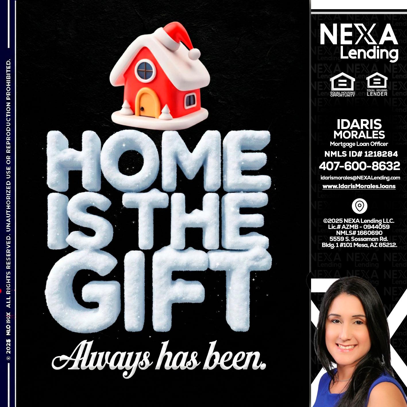 home is the gift - Idaris Morales -Mortgage Loan Officer
