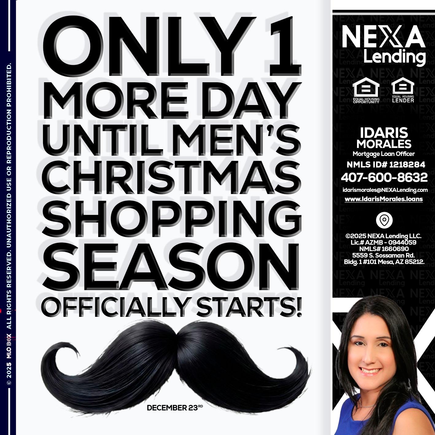 ONLY 1 DAY - Idaris Morales -Mortgage Loan Officer