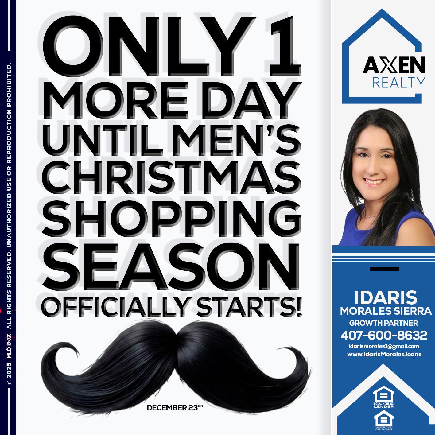 only 1 more day - Idaris Morales -Mortgage Loan Officer