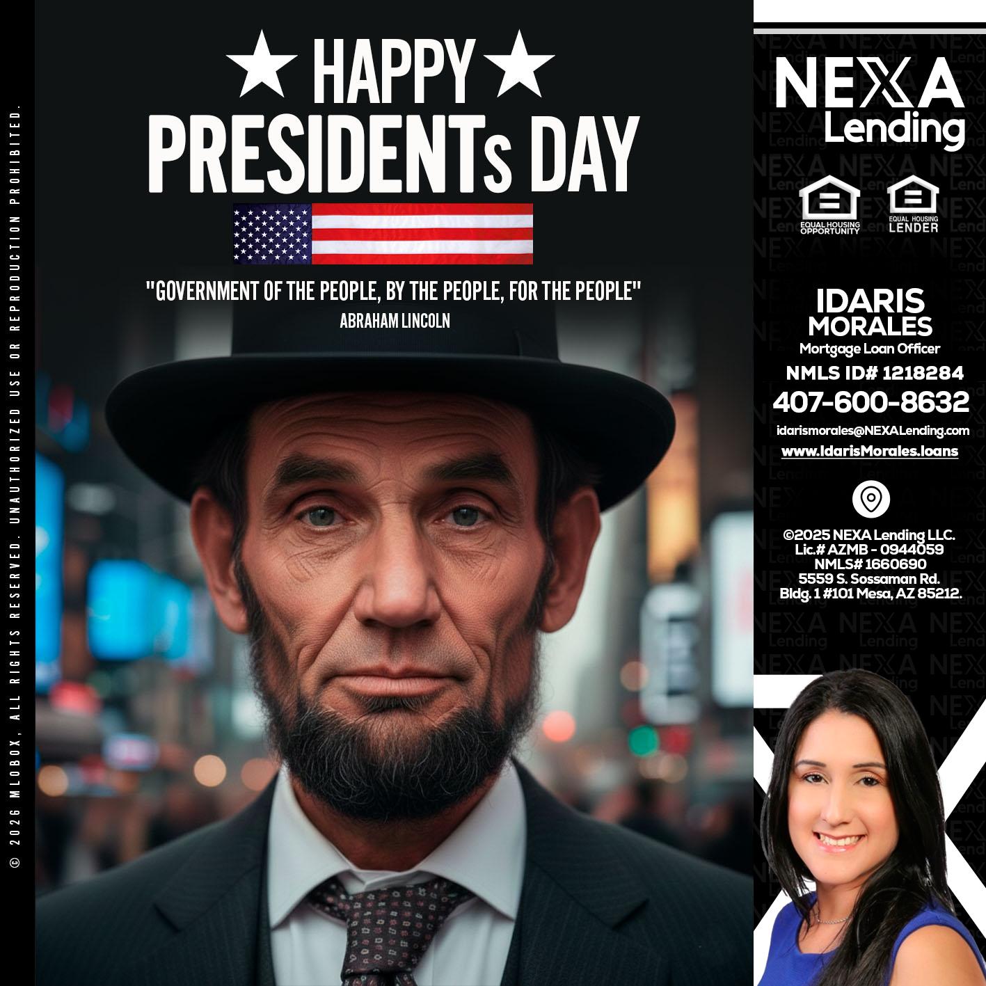 PRESIDENTS DAY - Idaris Morales -Mortgage Loan Officer