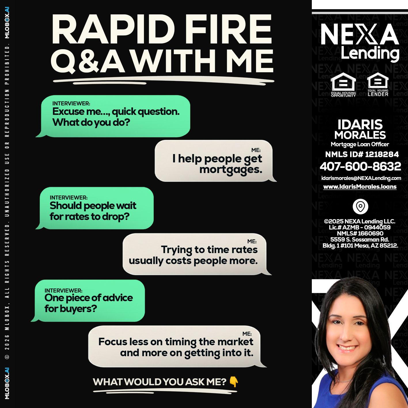 RAPID FIRE Q&A - Idaris Morales -Mortgage Loan Officer