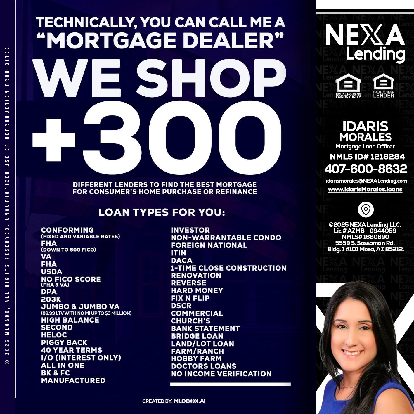 300+ LENDERS - Idaris Morales -Mortgage Loan Officer
