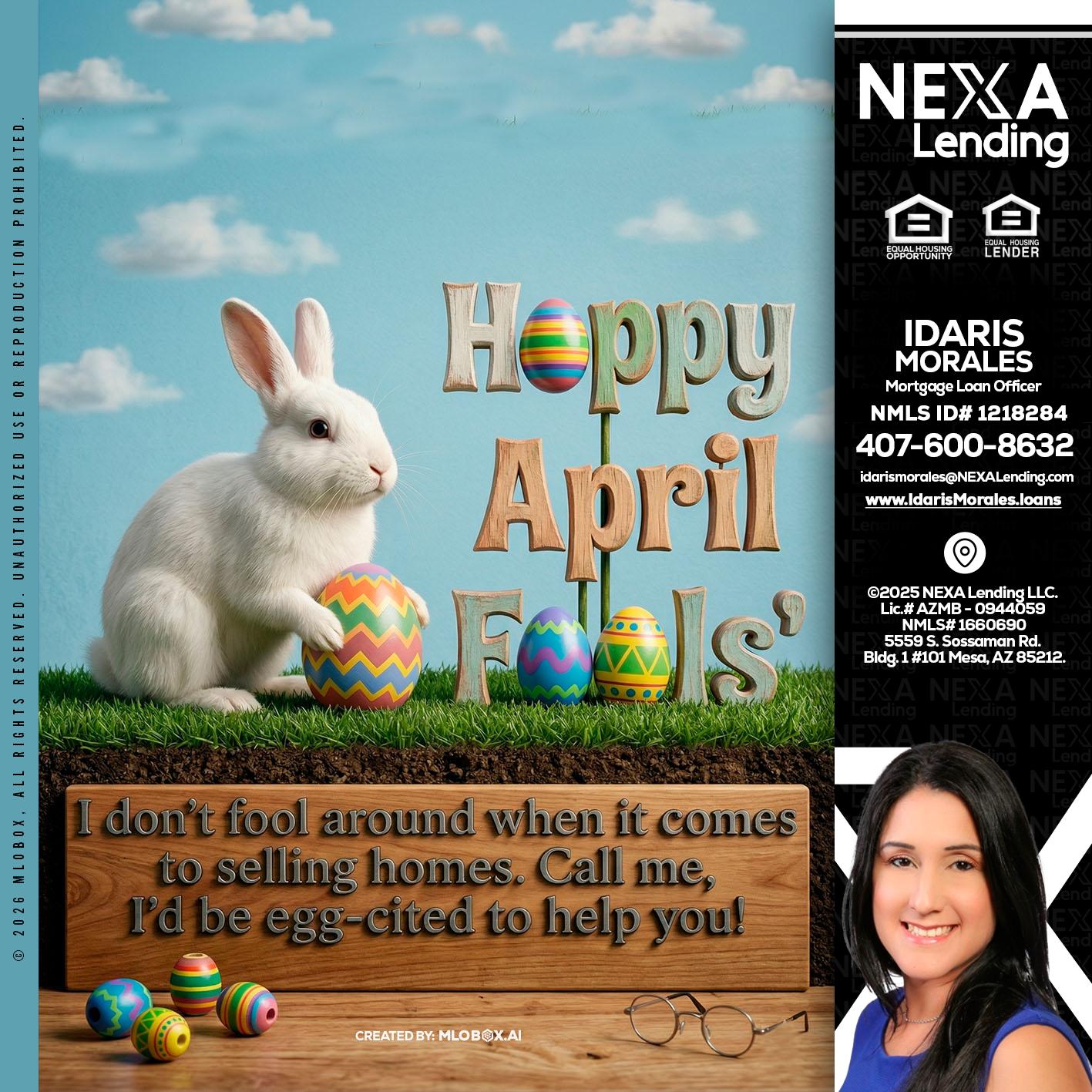 happy april fools - Idaris Morales -Mortgage Loan Officer