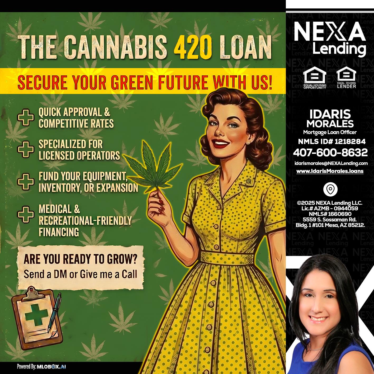 CELEBRATE 420 WITH A CANNABIS LOAN - Idaris Morales -Mortgage Loan Officer