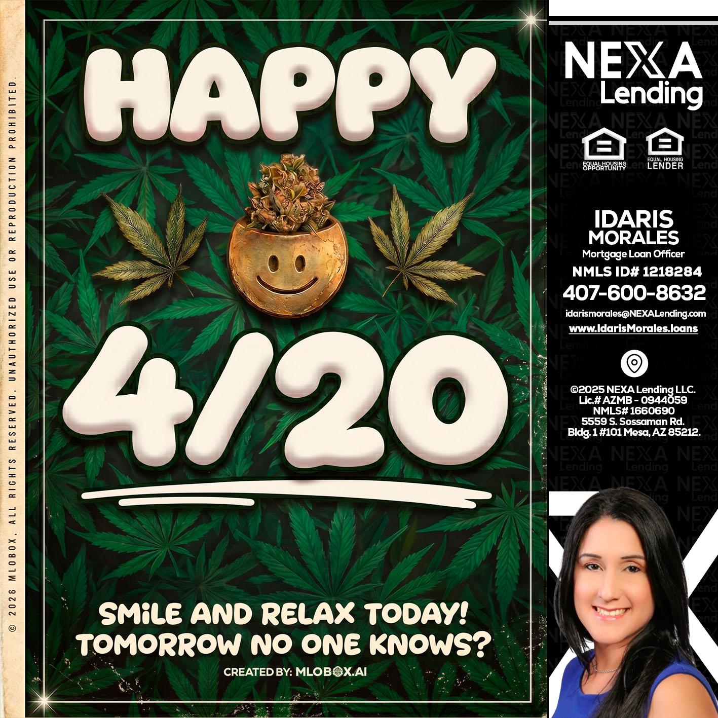 HAPPY 4/20 - Idaris Morales -Mortgage Loan Officer