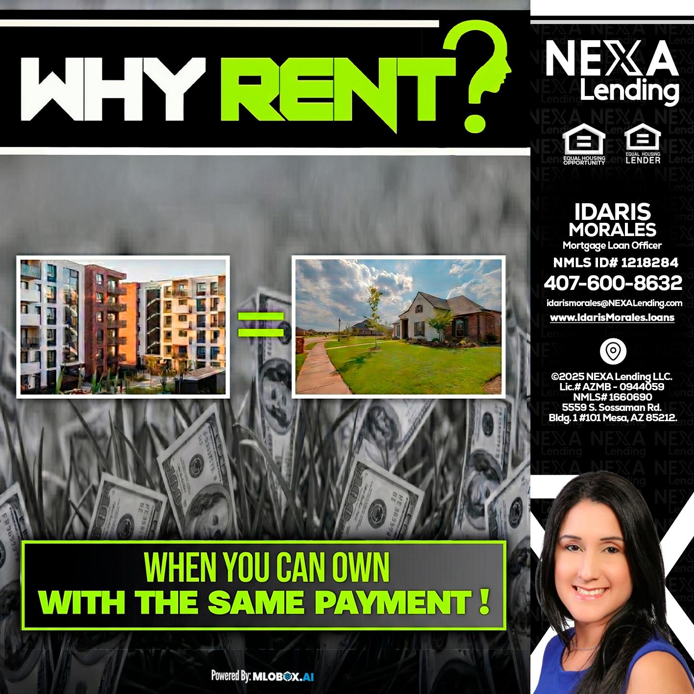 WHY RENT? - Idaris Morales -Mortgage Loan Officer