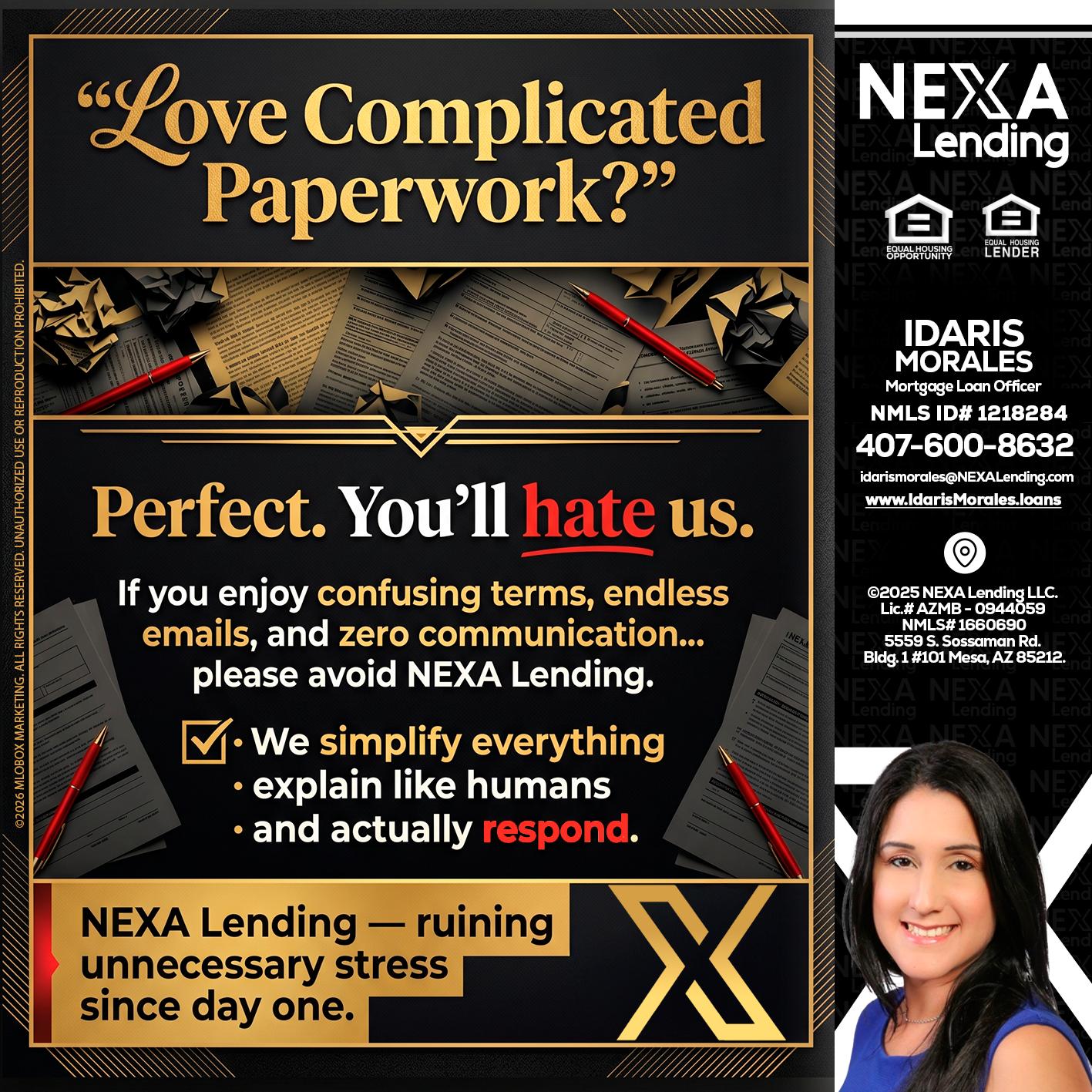 YOU WILL HATE US! - Idaris Morales -Mortgage Loan Officer