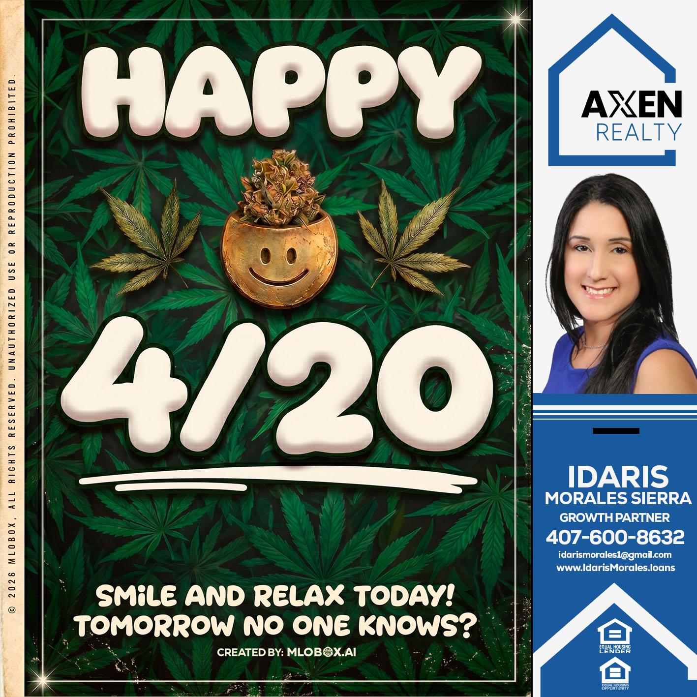 HAPPY 4/20 - Idaris Morales -Mortgage Loan Officer