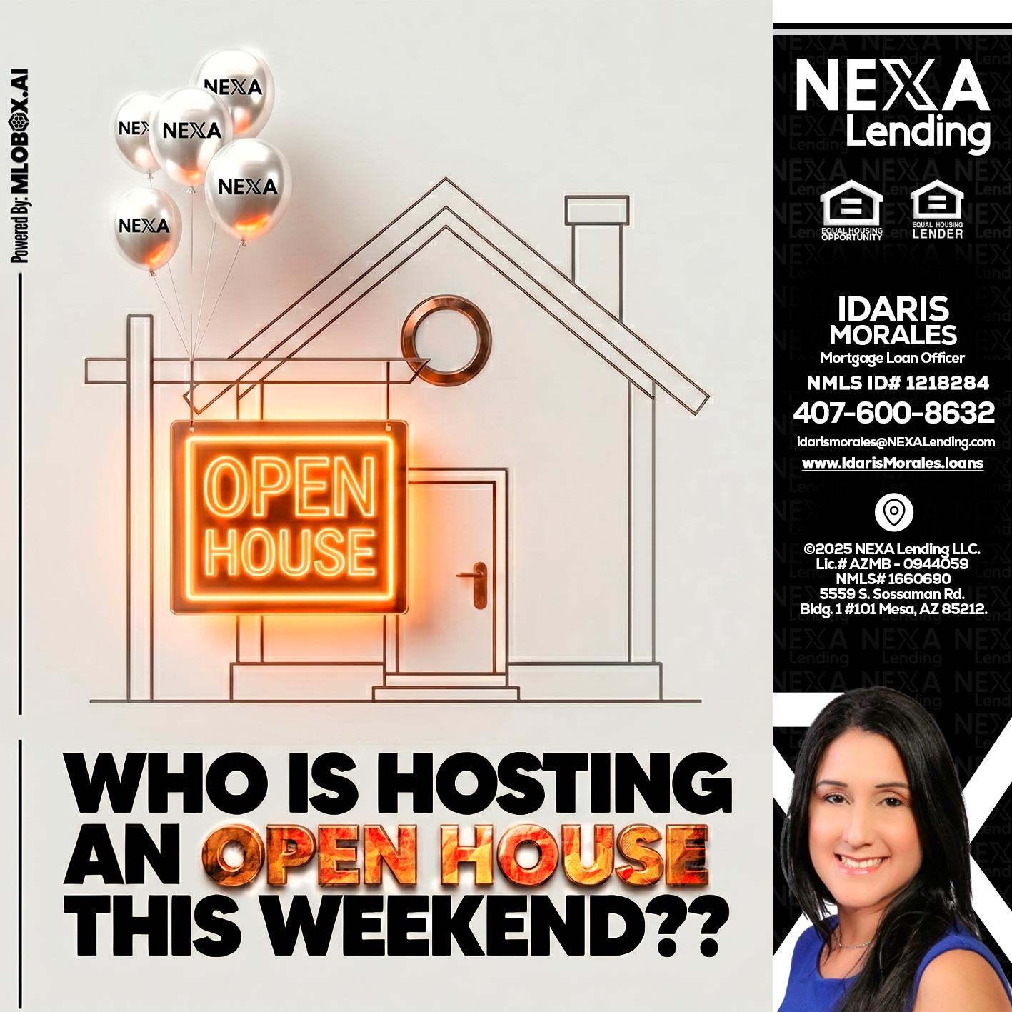 OPEN HOUSES - Idaris Morales -Mortgage Loan Officer