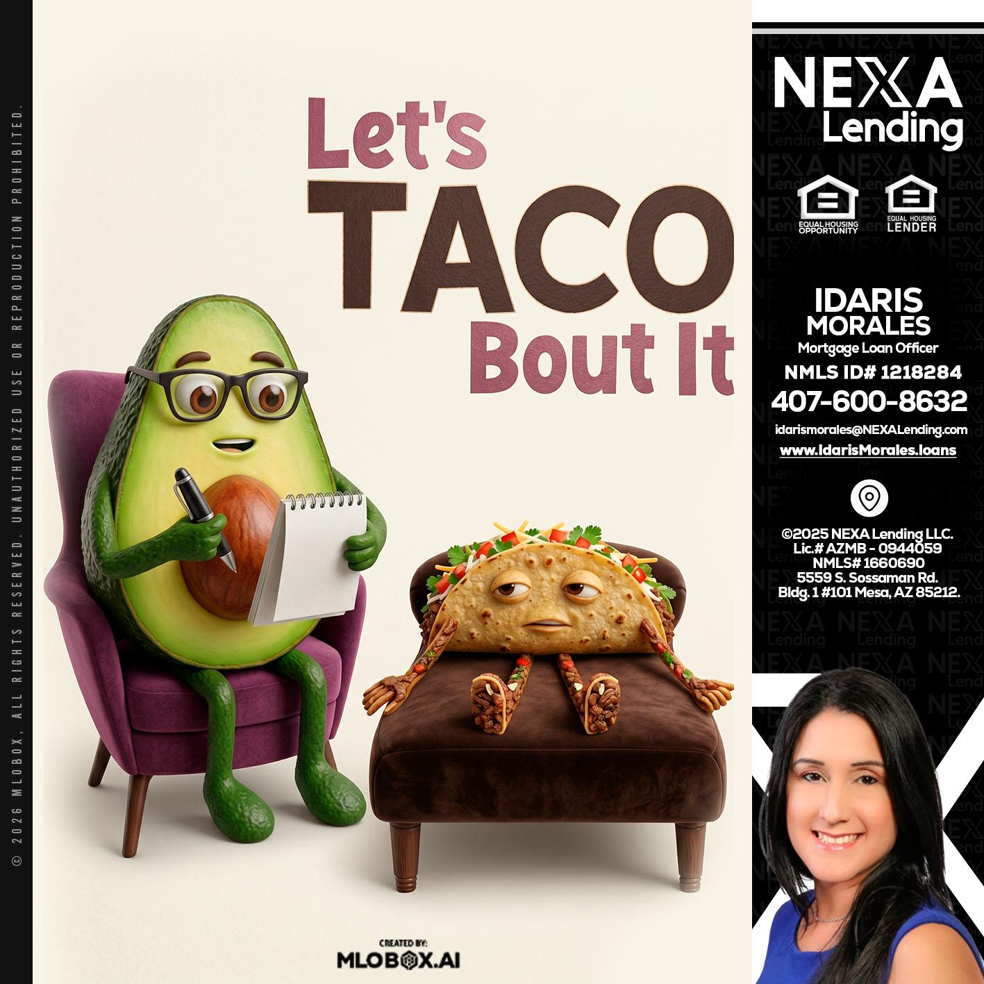 LETS TACO ABOUT IT - Idaris Morales -Mortgage Loan Officer