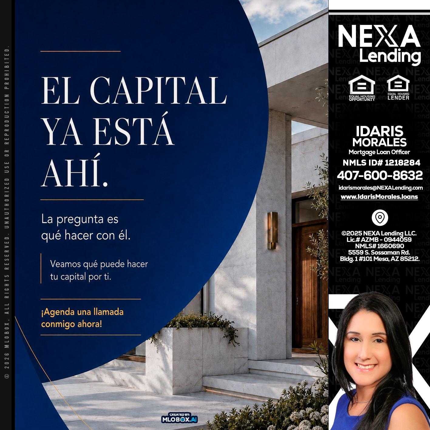 el capital ya esta ahi - Idaris Morales -Mortgage Loan Officer