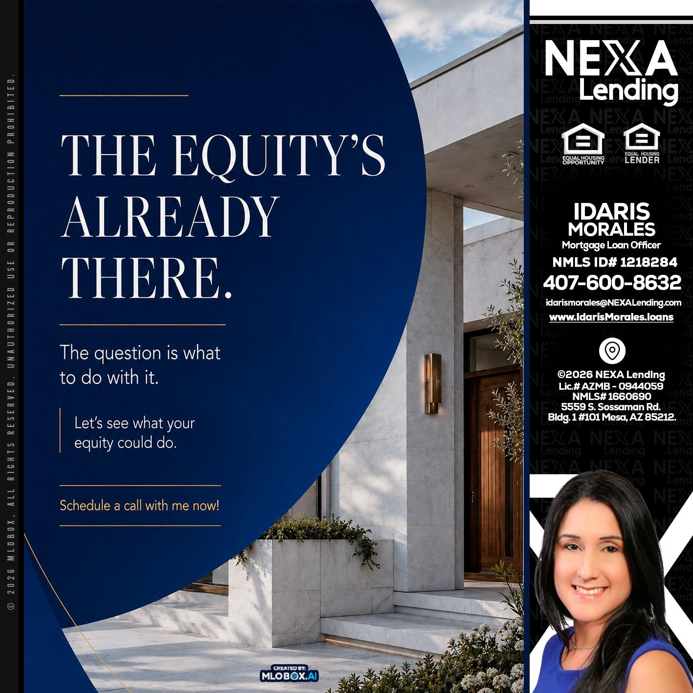 the equity's - Idaris Morales -Mortgage Loan Officer