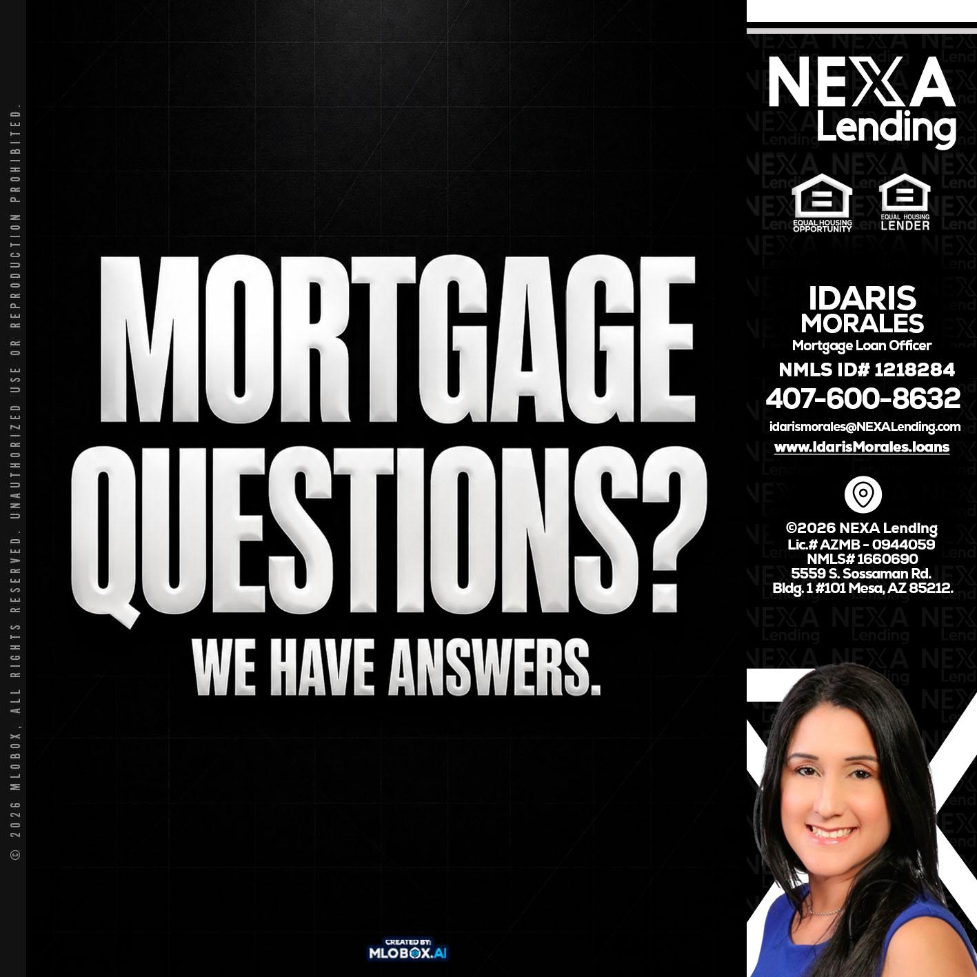 MORTGAGE QUESTION? - Idaris Morales -Mortgage Loan Officer