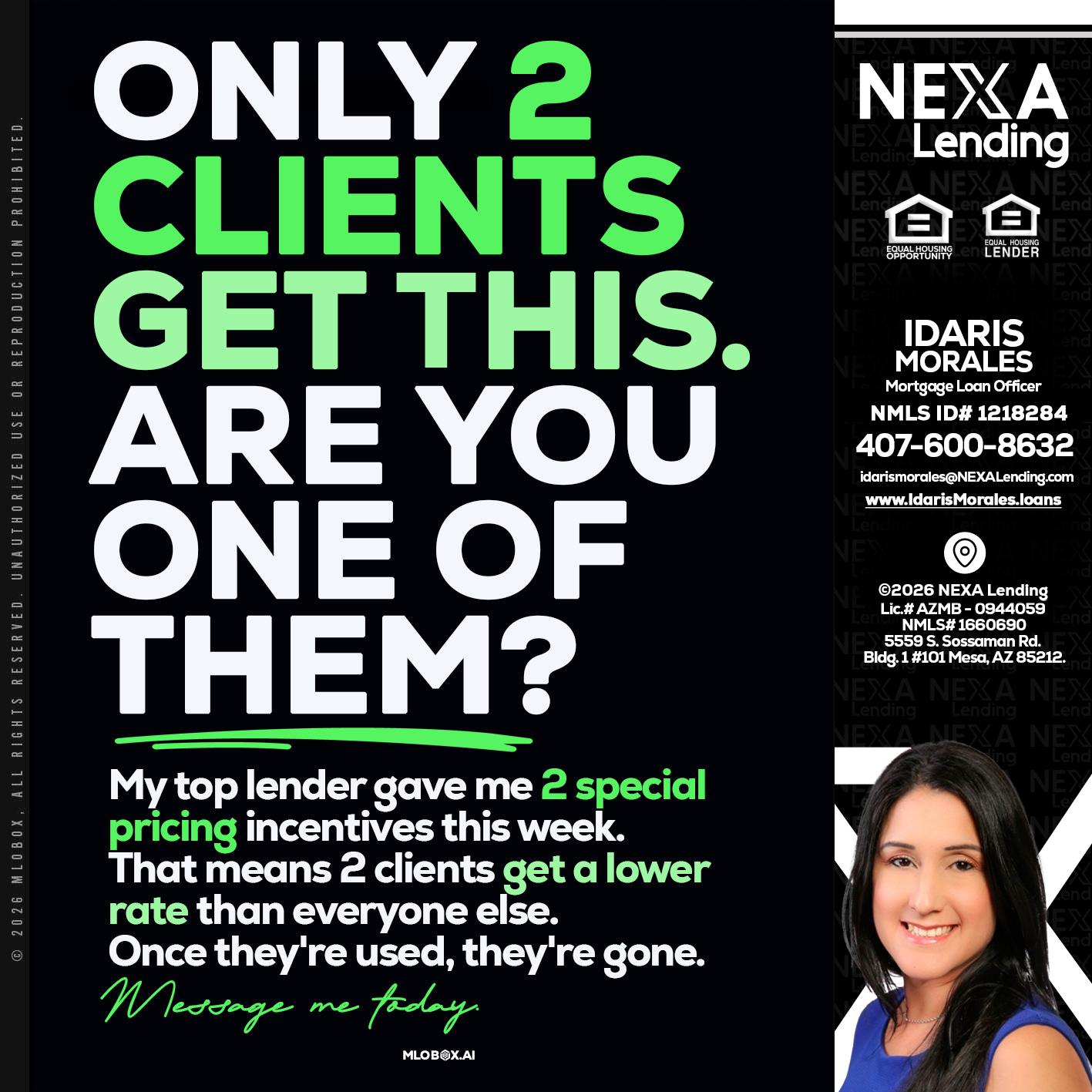ONLY 2 CLIENTS - Idaris Morales -Mortgage Loan Officer