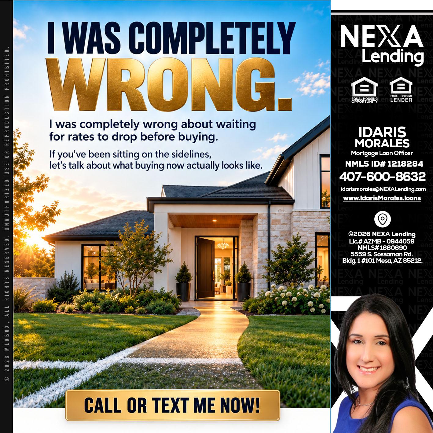I WAS COMPLETELY WRONG - Idaris Morales -Mortgage Loan Officer